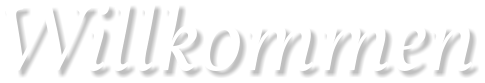 Willkommen